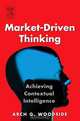 Market-Driven Thinking, Arch G. Woodside 