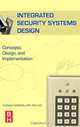 Integrated Security Systems Design, Thomas L. Norman, CPP, PS 