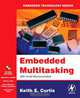 Embedded Multitasking, Keith E. Curtis 