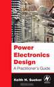 Power Electronics Design, Keith H. Sueker 
