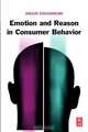 Emotion and Reason in Consumer Behavior, Arjun Chaudhuri 