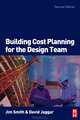 Building Cost Planning for the Design Team, Jim Smith 
