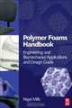 Polymer Foams Handbook, Nigel Mills 