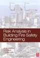 Risk Analysis in Building Fire Safety Engineering, A. Michael Hasofer 