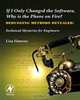 If I Only Changed the Software, Why is the Phone on Fire?: Embedded Debugging Methods Revealed, Lisa K. Simone 