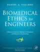 Biomedical Ethics for Engineers, Daniel Vallero 