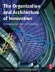 The Organization and Architecture of Innovation, Thomas J. Allen 
