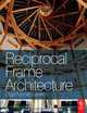 Reciprocal Frame Architecture, Olga Popovic Larsen 