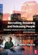 Recruiting, Retaining and Releasing People, Adrian Mackay 
