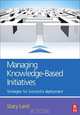 Managing knowledge-based initietives: strategies for successful deployment, Stacy Land 