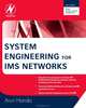 System Engineering for IMS Networks, Arun Handa 