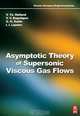 Asymptotic Theory of Supersonic Viscous Gas Flows, Vladimir Neyland 