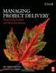 Managing Project Delivery: Maintaining Control and Achieving Success, Trish Melton 