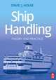 Ship Handling, David J House 
