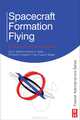 Spacecraft Formation Flying, Kyle T. Alfriend 