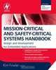 Mission-Critical and Safety-Critical Systems Handbook, Kim Fowler 