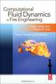 Computational Fluid Dynamics in Fire Engineering, Guan Heng Yeoh 