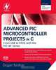 Advanced PIC Microcontroller Projects in C, Dogan Ibrahim 