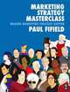 Marketing Strategy Masterclass, Paul Fifield 