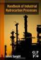 Handbook of Industrial Hydrocarbon Processes, James G. Speight 