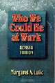 Who We Could Be at Work, Margaret Lulic 