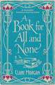 A Book for All and None, Morgan Clare 