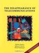 The Disappearance of Telecommunications, Roberto Saracco 