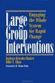 Large Group Interventions, Barbara Benedict Bunker, BillieT. Alban 