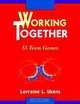 Working Together, Lorraine L. Ukens 