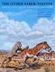 The Other Saber-Tooths: Scimitar-Tooth Cats of the Western Hemisphere, 