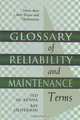 Glossary of Reliability and Maintenance Terms, Ted McKenna 