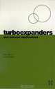 Turboexpanders and Process Applications, Heinz P. Bloch 