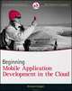 Beginning Building Mobile Apps in the Cloud, Richard Rodger 