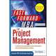 The Fast Forward MBA in Project Management, Farameh Patrice 