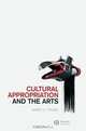 Cultural Appropriation and the Arts, James O. Young 