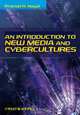 An Introduction to New Media and Cybercultures, Pramod K. Nayar 
