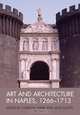 Art and Architecture in Naples, 1266–1713, Cordelia Warr 