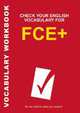 Check Your English Vocabulary for FCE+, Wyatt, Rawdon 