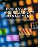 Process Risk and Reliability Management, Ian Sutton 