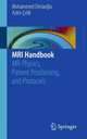 MRI Handbook: MR Physics, Patient Positioning, and Protocols, Azim Celik 