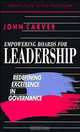Empowering Boards for Leadership, John Carver 