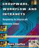 Groupware, Workflow and Intranets, Dave Chaffey 