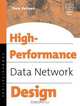 High Performance Data Network Design, Tony Kenyon 