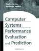 Computer Systems Performance Evaluation and Prediction, Paul Fortier 