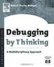 Debugging by Thinking, Robert Charles Metzger 