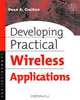 Developing Practical Wireless Applications, Dean A. Gratton 
