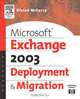 MicrosoftВ® Exchange Server 2003 Deployment and Migration, Kieran McCorry 