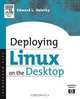 Deploying LINUX on the Desktop, Edward Haletky 