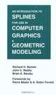 An Introduction to Splines for Use in Computer Graphics and GeometricModeling, Richard H. Bartels 