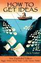 How to Get Ideas (Expanded), 
